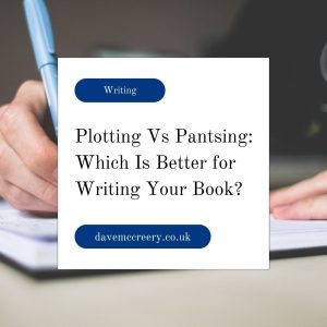White box with blog title "Plotting Vs Pantsing: Which Is Better for Writing Your Book?" over a background of hands holding a pan and writing in a notebook